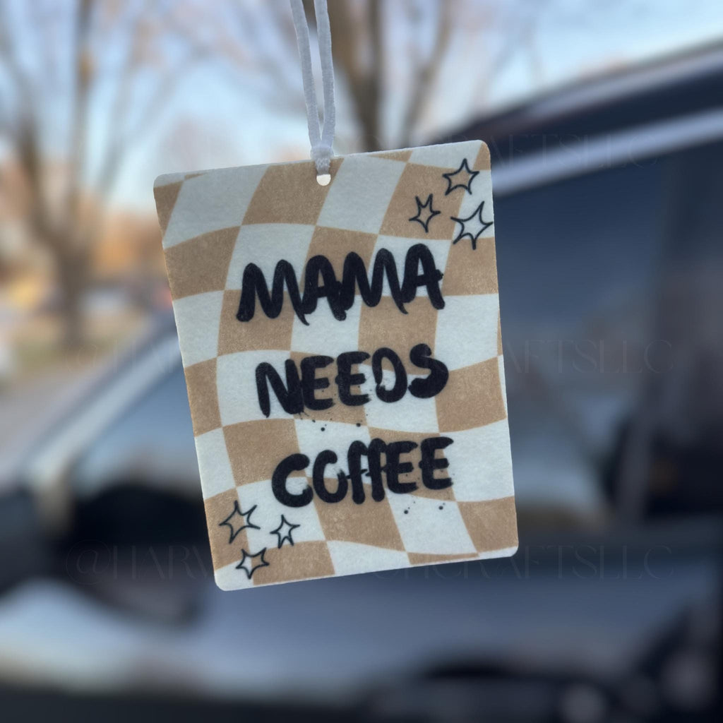 Mama Needs Coffee Car Felt Air Freshener